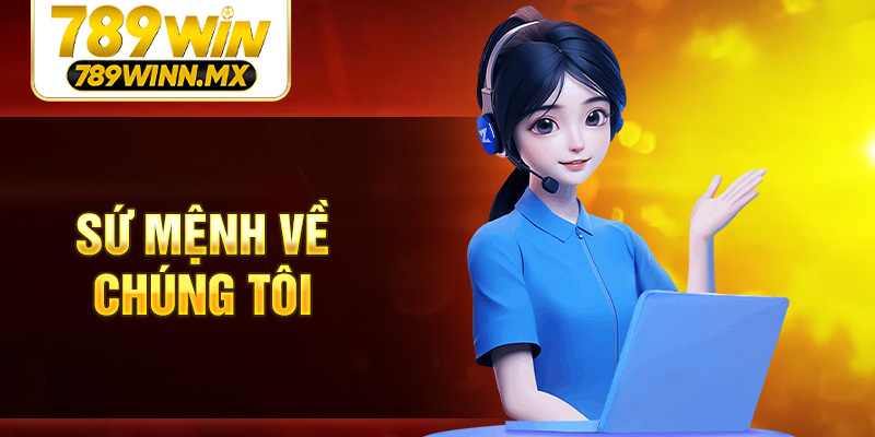 Sứ mệnh về chúng tôi
