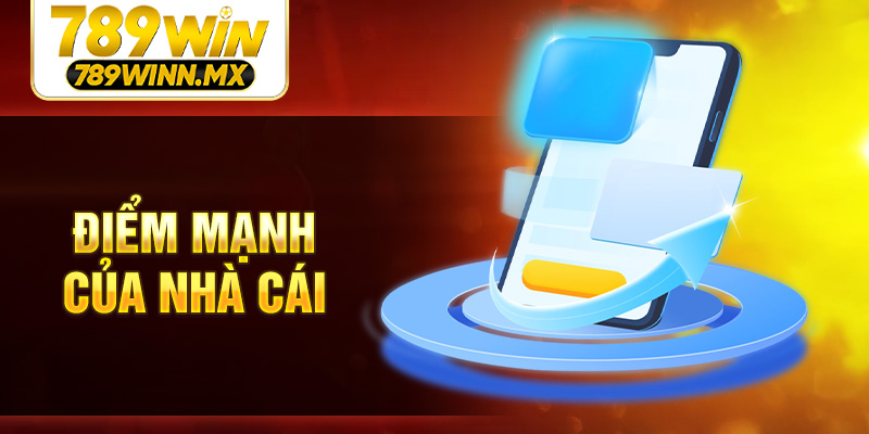 Điểm mạnh của nhà cái