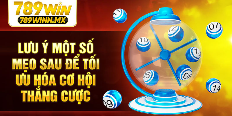 Lưu ý một số mẹo sau để tối ưu hóa cơ hội thắng cược